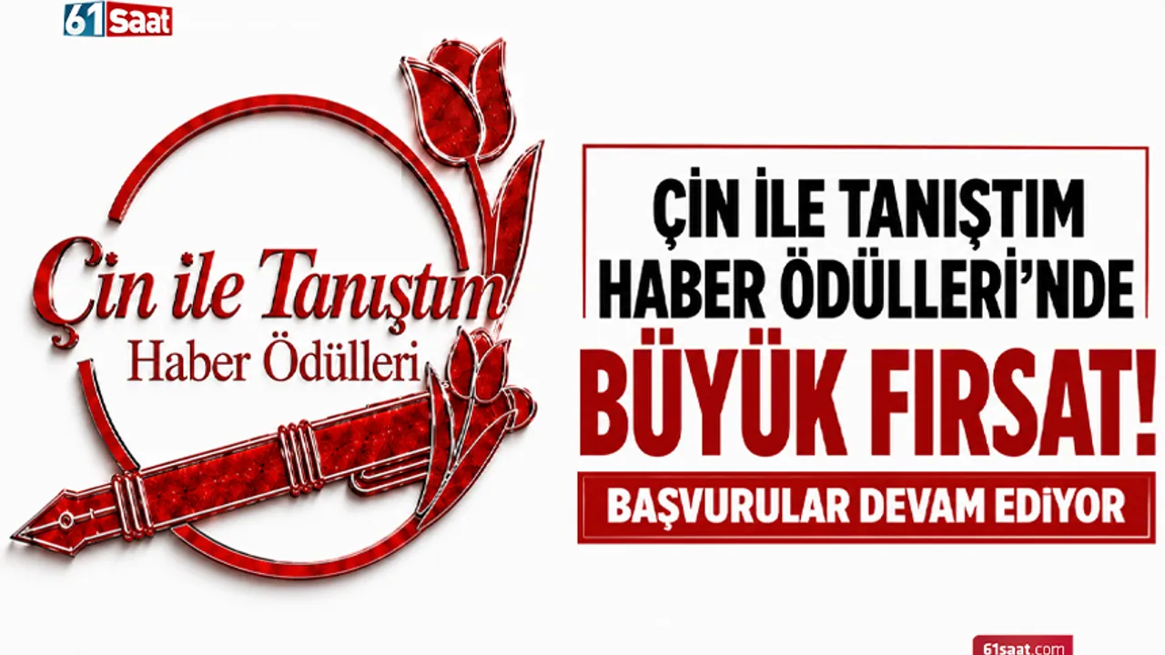 Çin-Türkiye Dostluğunda 55. Yıl: Haber Ödülleri Başvuruları Sona Yaklaşıyor!